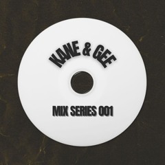 Kane & Gee Mix 001