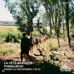 La Fête Parfaite (ep02) w/cleo - Pont-Levis (Novembre 2022)