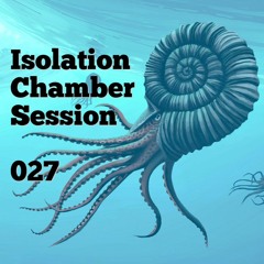 Isolation_Chamber_Session________-______**027**