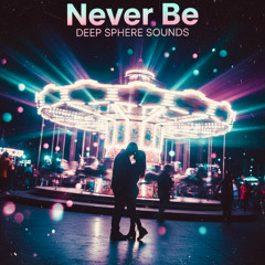 Never Be