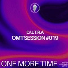 OMT Sesssion #019 - D.U.T.R.A
