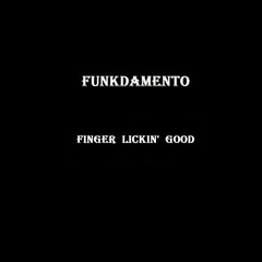 Funkdamento - Finger Lickin' Good
