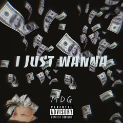 I Just Wanna [Prod. ShortyyyK]