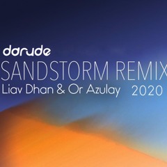 Darude - Sandstorm (Liav Dhan & Or Azulay Remix 2020)