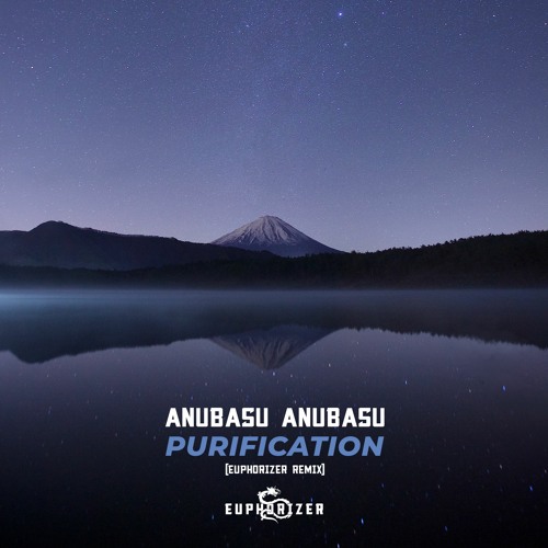 anubasu-anubasu - Purification (Euphorizer Remix)