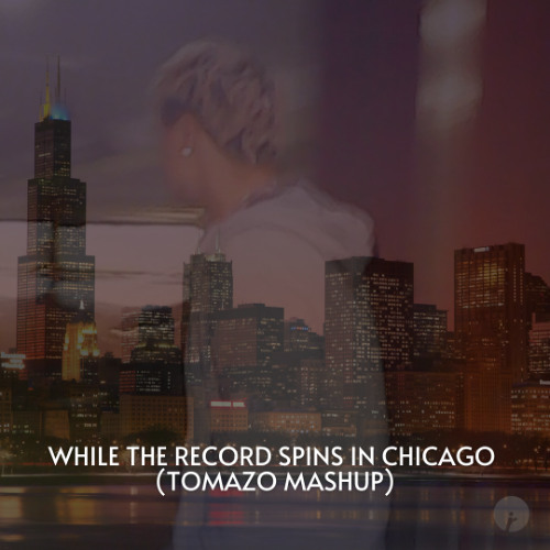 Riordan, DON'T BLINK -  While The Record Spins In Chicago (Tomazo Mashup)