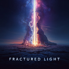 FRACTURED LIGHT - ANTHEM MIX