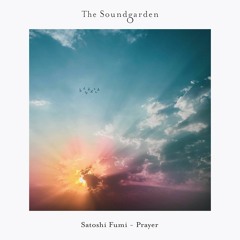Premiere: Satoshi Fumi - Prayer (Nick Warren & Nicolas Rada Remix) [The Soundgarden]