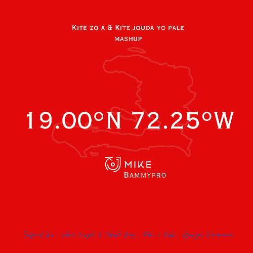 19.00°N 72.25°W  | Kite Zo a x Kite Jouda Yo Pale (JJ MIKE) #Mashup