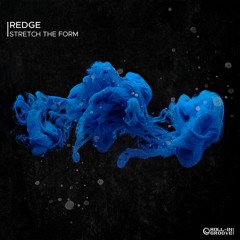 Redge - Stretch The Form  *FREE DOWNLOAD*