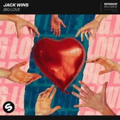 Jack Wins - Big Love (W3NZDAY Remix)