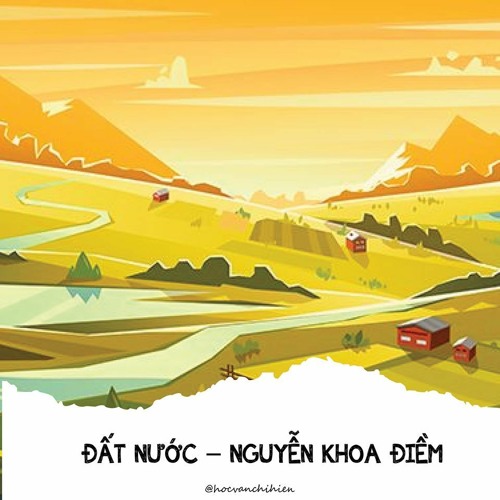AUDIO VĂN HỌC - ĐẤT NƯỚC - NGUYỄN KHOA ĐIỀM || HỌC VĂN CHỊ HIÊN