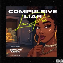 Lac Poe-Compulsive Liar