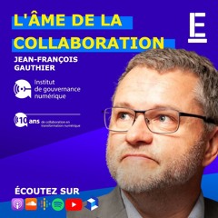 L'ÂME DE LA COLLABORATION - Entrevue Avec Jean - François Gauthier