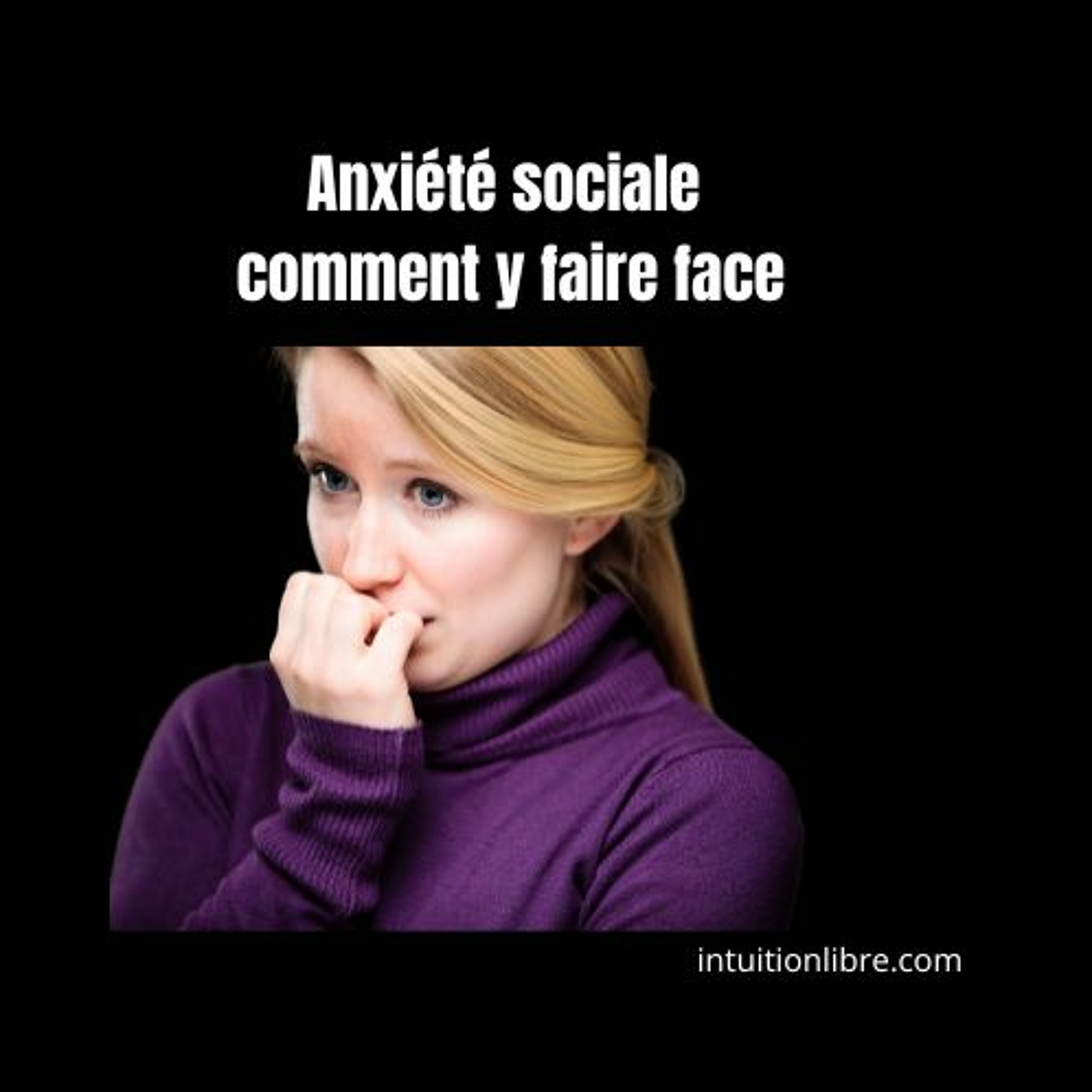 Anxiété Sociale - Comment le Coaching de Développement Personnel peut aider