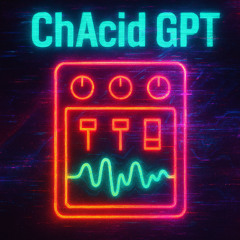 ChAcid GPT