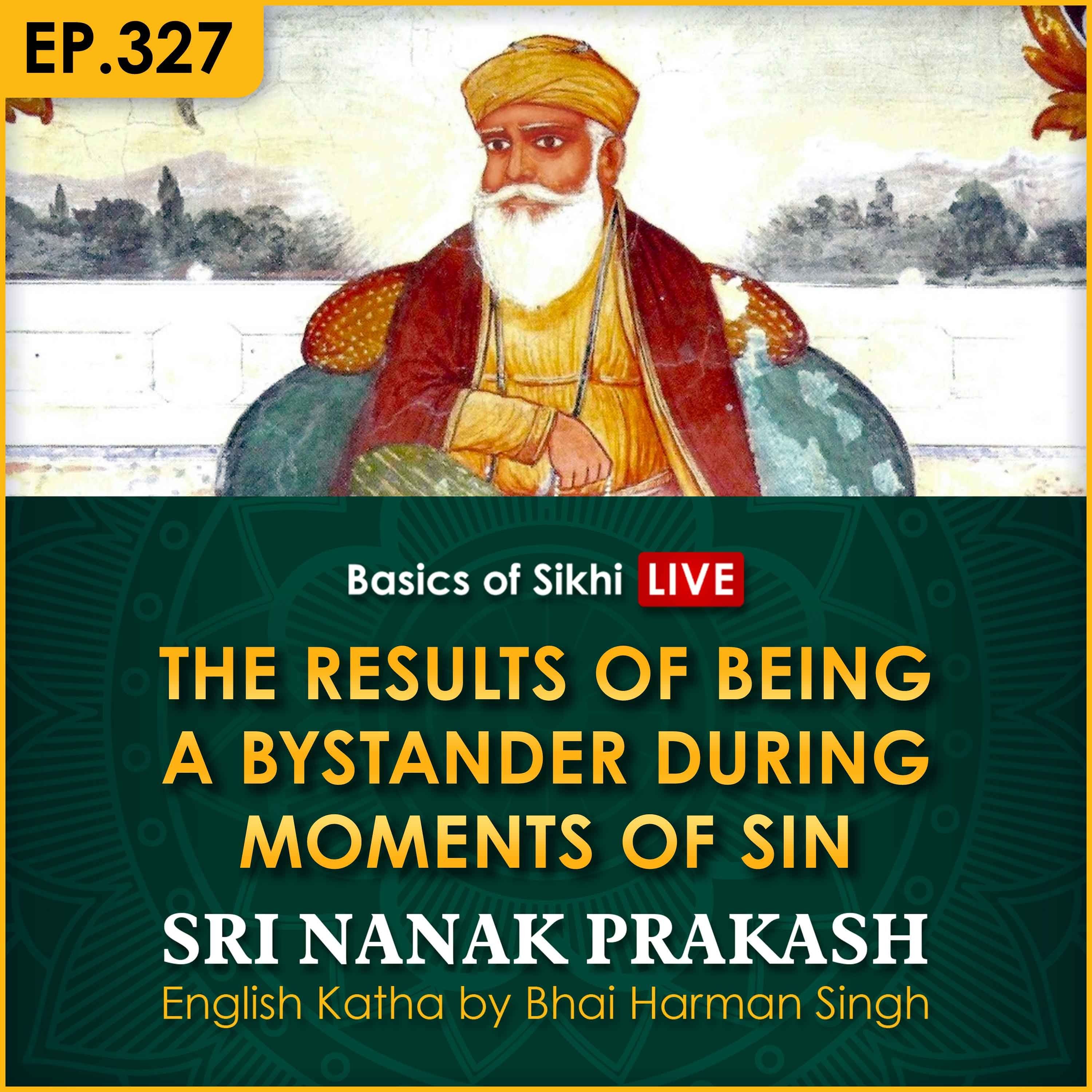 #327 The Results of Being a Bystander During Moments of Sin | Sri Nanak Prakash Katha | Bhai Harman Singh episode artwork