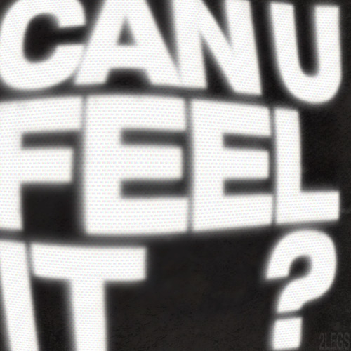 CAN U FEEL IT