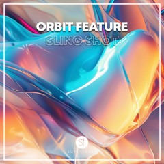 Orbit Feature - Sling Shot