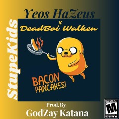 Bacon Pancakes ( x DeadBoiWalken ) Produced By GodZay Katana