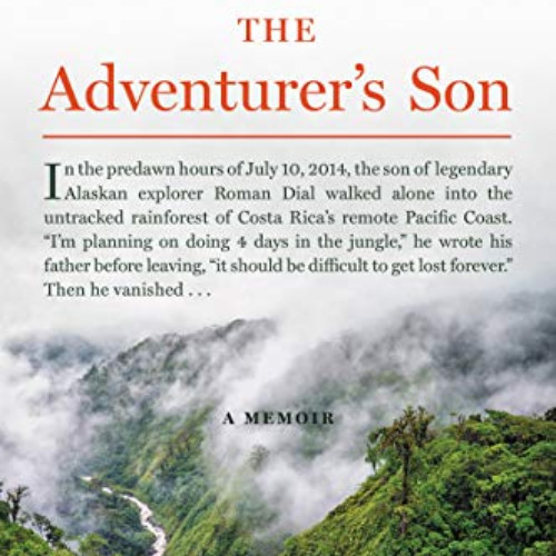 FREE KINDLE 📘 The Adventurer's Son: A Memoir by  Roman Dial EPUB KINDLE PDF EBOOK