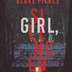 Download❤️️ PDF❤️️  Girl  Silenced (An Ella Dark FBI Suspense Thriller�❤️️ Book 4)
