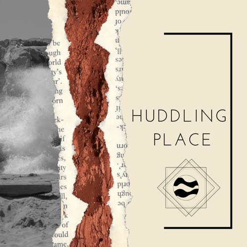 04 Huddling Place - Part 4