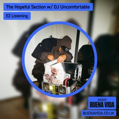 The Hopeful Section w/ DJ Uncomfortable - Radio Buena Vida 20.03.25