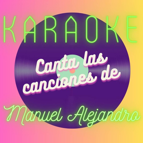 Stream Que Sabe Nadie (Raphael) by Manuel Alejandro Karaoke Listen