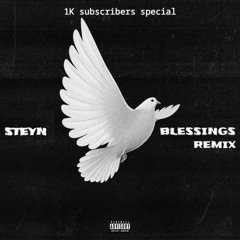 Blessings (Remix) 1K Subscribers Special_[Prod. by Proof RSA]