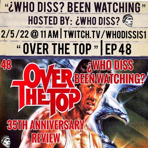 Over The Top | "¿Who Diss Been Watching?" ... 48