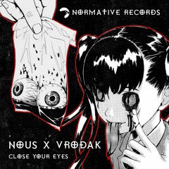 NOUS X VRODAK - Close Your Eyes