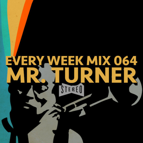 Mr. Turner - Every Week Mix 064 - Disco Jazz Funk Edition - Free Downloud As Usual