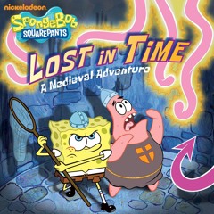 Pdf book Lost in Time: A Medieval Adventure (SpongeBob SquarePants)