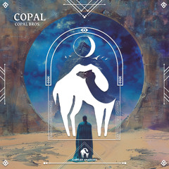 Copal Bros - Copal [Cafe De Anatolia]