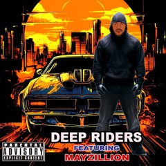 DEEP RIDERS  FT MAYZILION