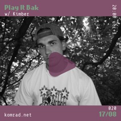 Play It Bak 009 w/ Kimber