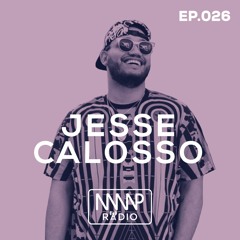 Jesse Calosso, Guest Mix - MMP Radio, EP026
