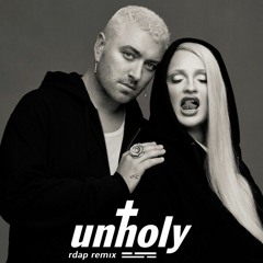Sam Smith, Kim Petras - Unholy (Rdap Remix)