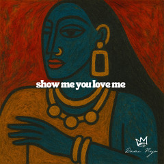 Show Me You Love Me