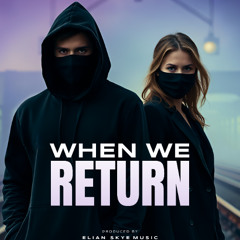When We Return