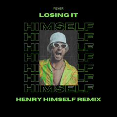 FISHER - Losing It (Henry Himself Remix)