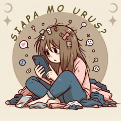 Siapa Mo Urus