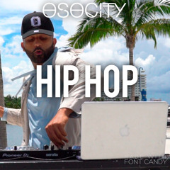 OSOCITY Hip Hop Mix | Flight OSO 97