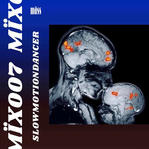 Mäss MÏX007 - Slowmotiondancer - Closeness