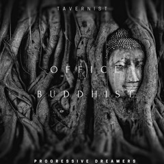 Tavernist - Office Buddhist [Progressive Dreamers]