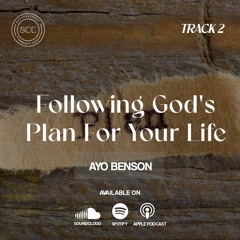 Following God's Plan For Your Life (2)