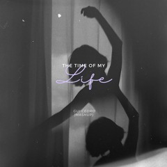 TIME OF MY LIFE (GUI CEDRO MASHUP - PVT)