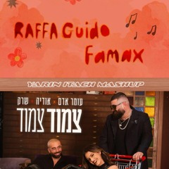 Famax X צמוד צמוד (Yarin Itach Mashup)