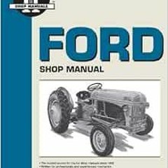 Read EPUB 📤 Ford Shop Manual Series 2N 8N & 9N by IT Shop Service [EPUB KINDLE PDF E